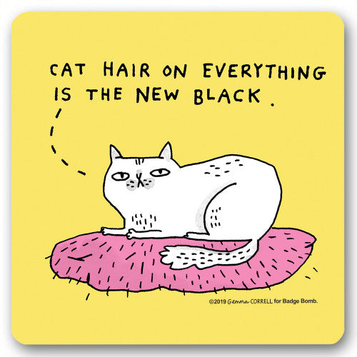 Onderzetter - Cat hair on everything is the new black