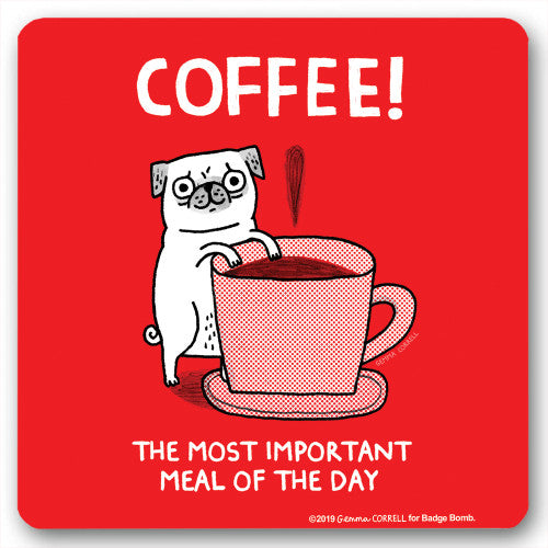Onderzetter - Coffee! The most important meal of the day