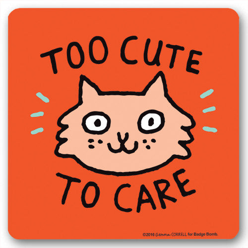 Onderzetter - Too cute to care