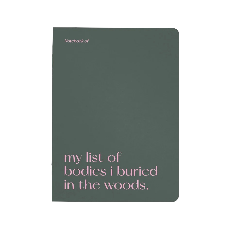 Schrift 'my list of bodies I buried in the woods.'