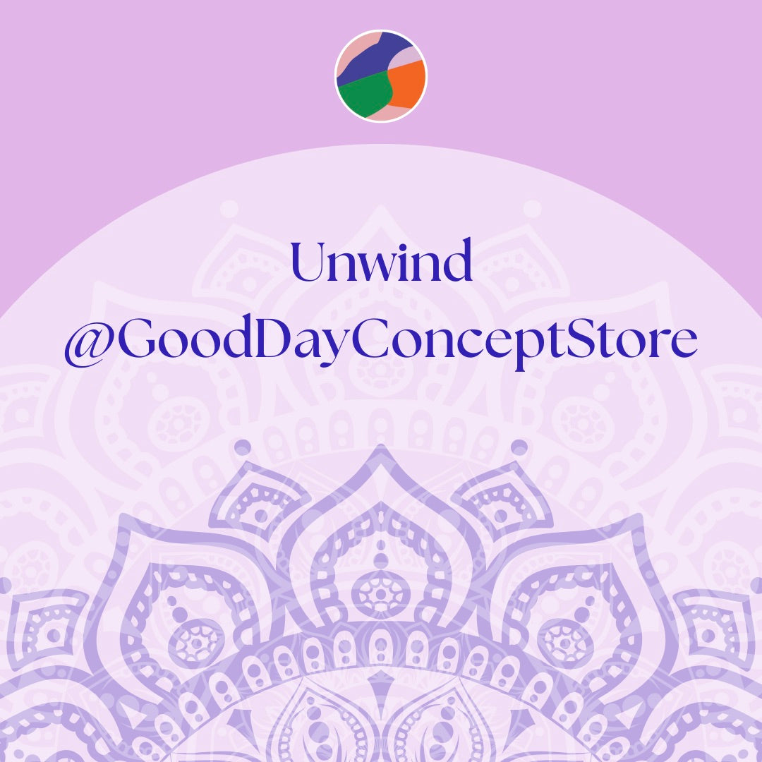 Unwind @GoodDayConceptStore